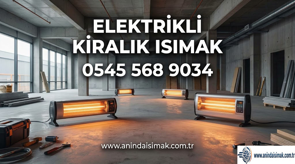 Elektrikli Kiralık Isımak